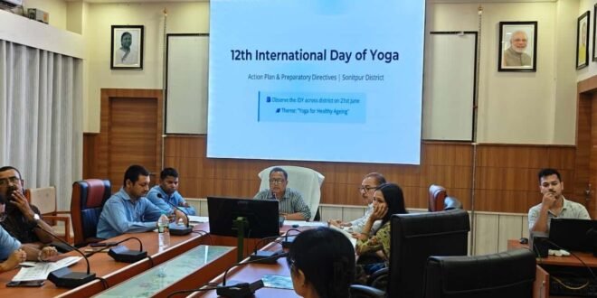 International Day of Yoga 2026: Sonitpur District Finalizes Preparations for 12th IDY Celebration