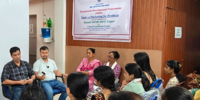 Business Development Entrepreneurship Program for Women Entrepreneurs Held by Edupur Foundation in Collaboration with MSME-DFO Tezpur